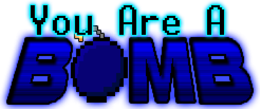 You Are A Bomb